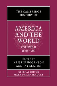 bokomslag The Cambridge History of America and the World