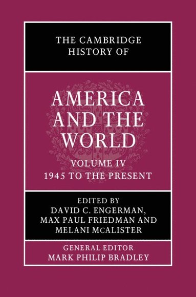 bokomslag The Cambridge History of America and the World: Volume 4, 1945 to the Present