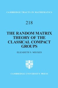 bokomslag The Random Matrix Theory of the Classical Compact Groups