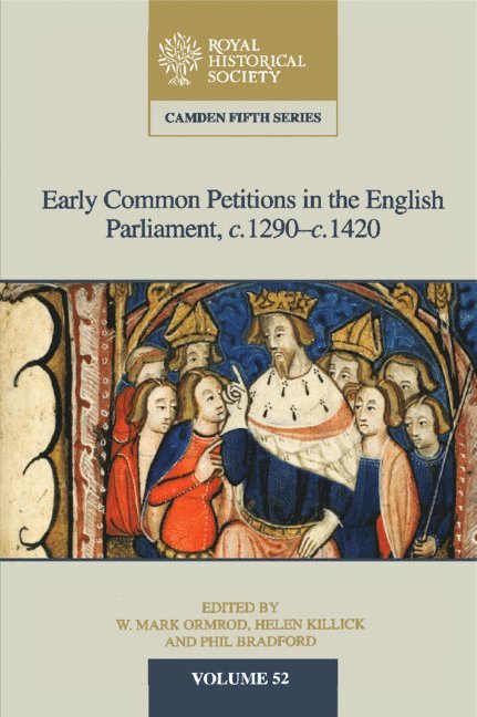 Early Common Petitions in the English Parliament, c.1290-c.1420 1