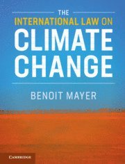 bokomslag The International Law on Climate Change