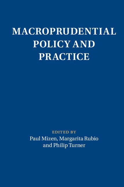 Macroprudential Policy and Practice 1