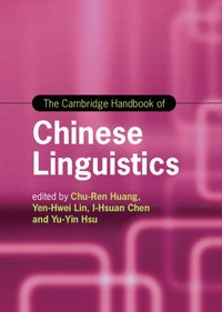 bokomslag The Cambridge Handbook of Chinese Linguistics