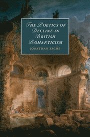 bokomslag Poetics of Decline in British Romanticism