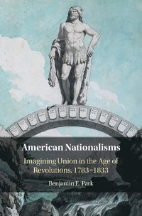 bokomslag American Nationalisms