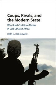 bokomslag Coups, Rivals, and the Modern State