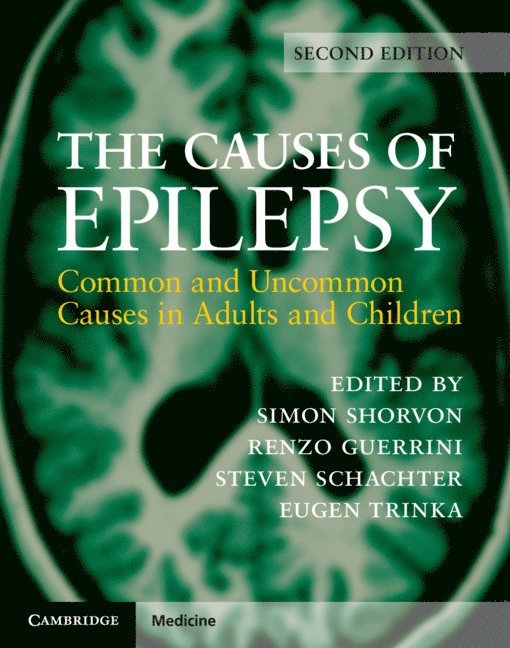 Simon Shorvon, Renzo Guerrini, Steven Schachter, Eugen Trinka, University College London) Shorvon, Simon (Institute of Neurology, Florence) Guerrini, Renzo (Universita degli Studi - Causes of Epilepsy, Inbunden
