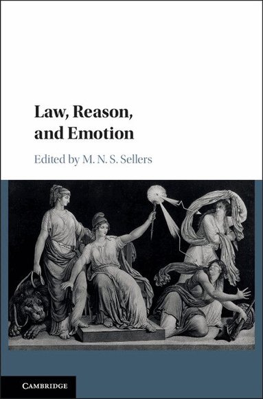 M. N. S. Sellers - Law, Reason, and Emotion, Inbunden