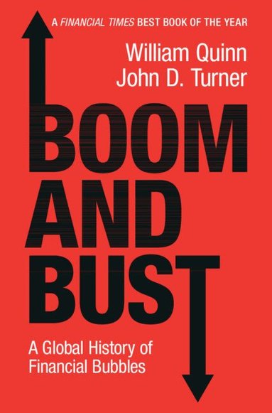 William Quinn, John D. Turner - Boom and Bust, Inbunden