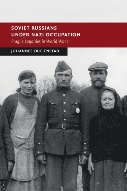 Johannes Due Enstad, Johannes Due (Universitetet i Oslo) Enstad - Soviet Russians under Nazi Occupation, Inbunden