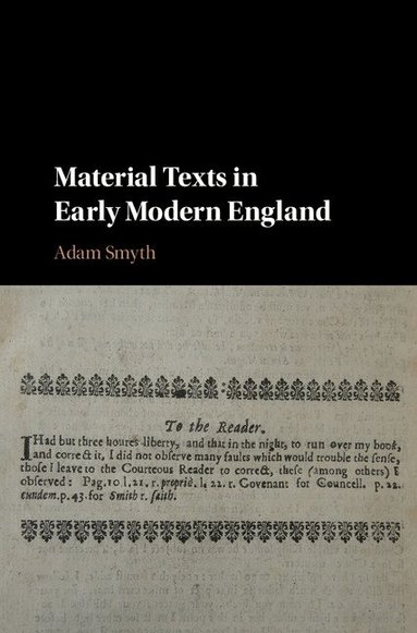 Adam Smyth - Material Texts in Early Modern England, Inbunden