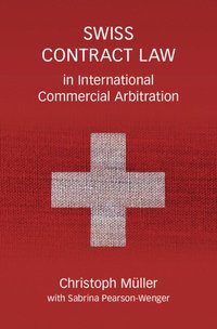 bokomslag Swiss Contract Law in International Commercial Arbitratio
