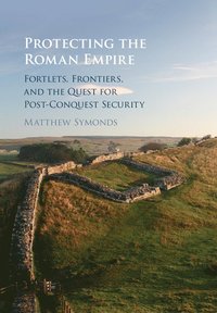 bokomslag Protecting the Roman Empire