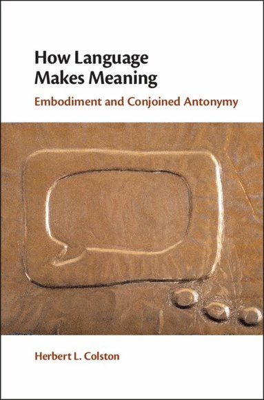 Herbert L. Colston - How Language Makes Meaning, Inbunden