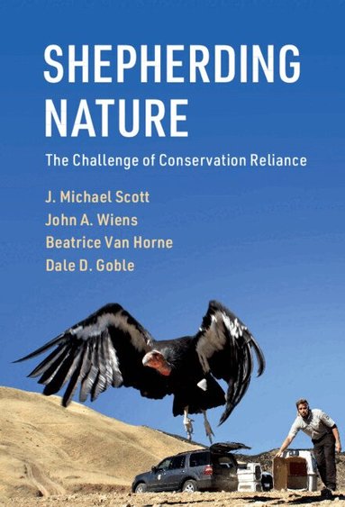 J. Michael Scott, John A. Wiens, Beatrice Van Horne, Dale D. Goble - Shepherding Nature, Inbunden