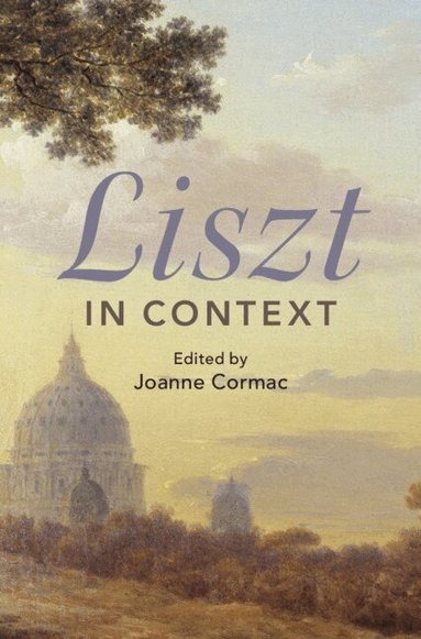 Joanne Cormac - Liszt in Context, Inbunden