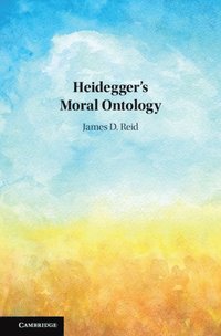 bokomslag Heidegger's Moral Ontology