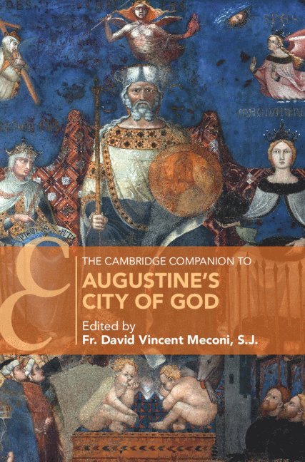 The Cambridge Companion to Augustine's City of God 1