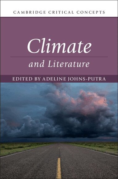 Adeline Johns-Putra - Climate and Literature, Inbunden