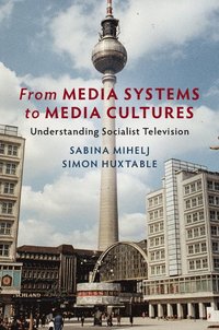 bokomslag From Media Systems to Media Cultures
