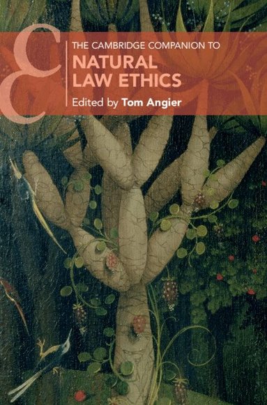 Tom Angier - The Cambridge Companion to Natural Law Ethics, Inbunden