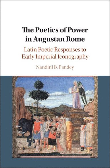 bokomslag The Poetics of Power in Augustan Rome