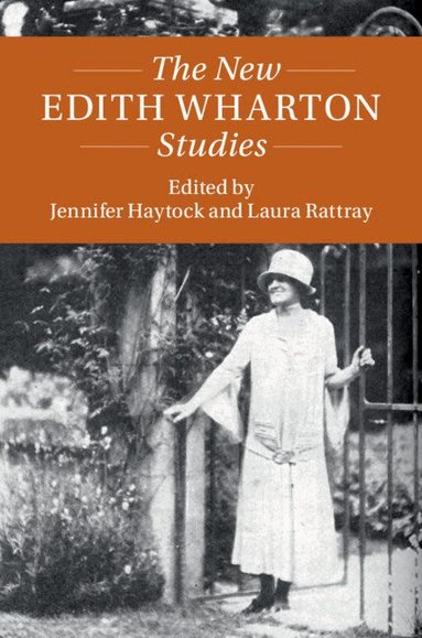 Jennifer Haytock, Laura Rattray - The New Edith Wharton Studies, Inbunden