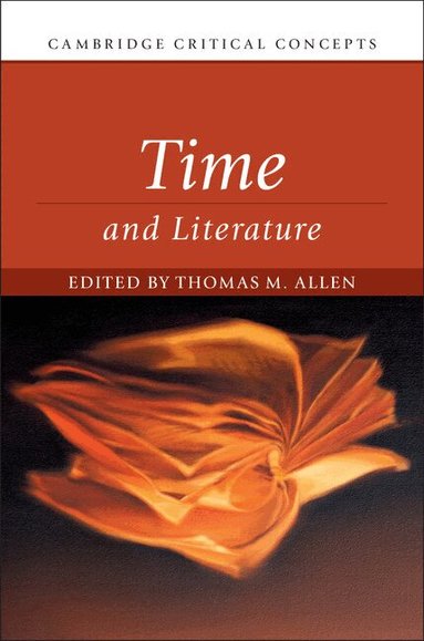 Thomas M. Allen - Time and Literature, Inbunden