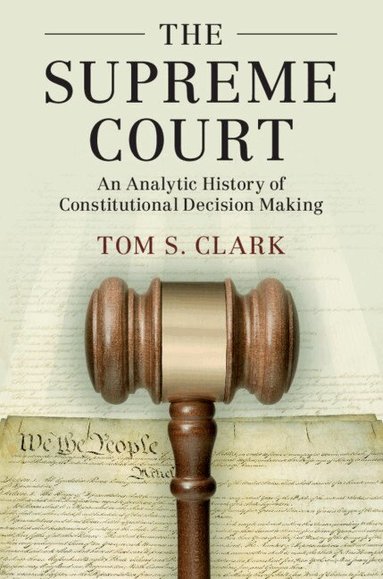 Tom S. Clark - The Supreme Court, Inbunden