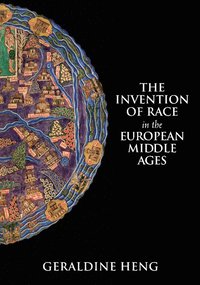 bokomslag The Invention of Race in the European Middle Ages