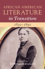 bokomslag African American Literature in Transition, 1830-1850: Volume 3