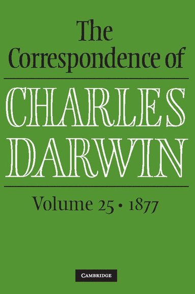 bokomslag The Correspondence of Charles Darwin: Volume 25, 1877