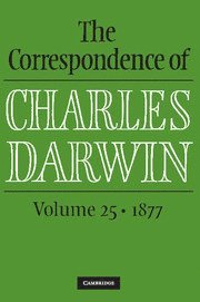 The Correspondence of Charles Darwin: Volume 25, 1877 1