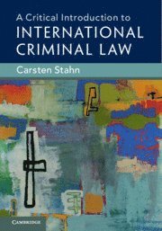 bokomslag Critical Introduction to International Criminal Law