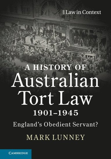 bokomslag A History of Australian Tort Law 1901-1945