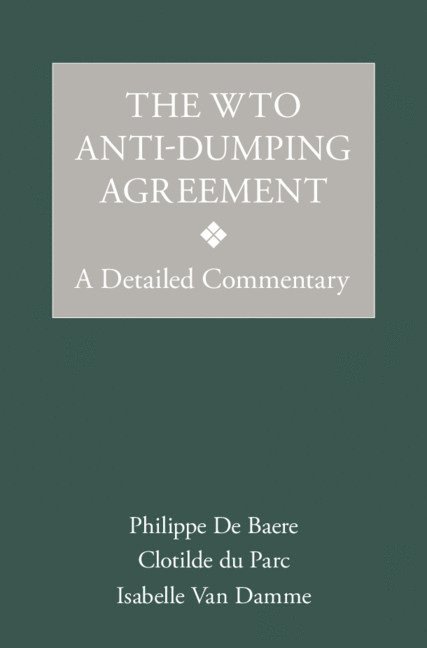 The WTO Anti-Dumping Agreement 1