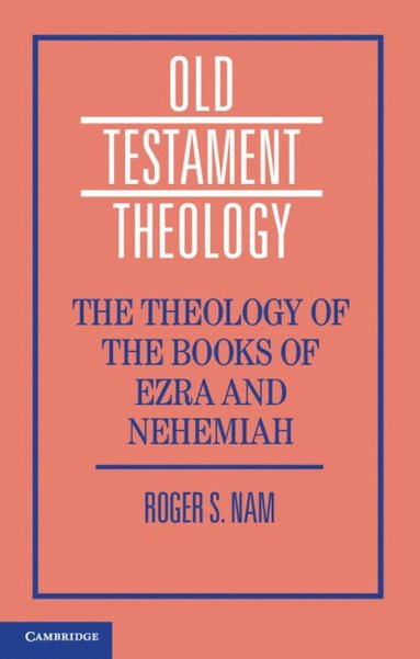 bokomslag Theology of the Books of Ezra and Nehemiah