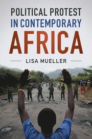 Political Protest in Contemporary Africa