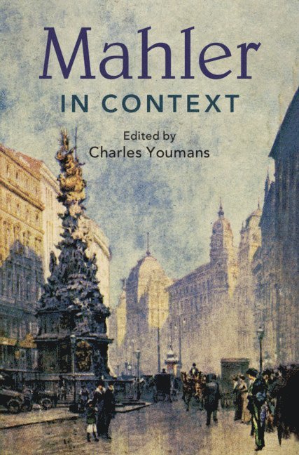 Charles Youmans, Charles (Pennsylvania State University) Youmans - Mahler in Context, Inbunden