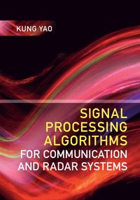 bokomslag Signal Processing Algorithms for Communication and Radar Systems