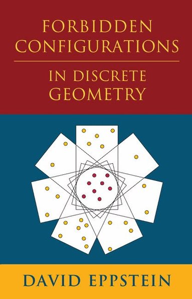 David Eppstein - Forbidden Configurations in Discrete Geometry, Inbunden