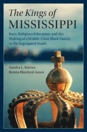 Sandra L. Barnes, Benita Blanford-Jones - Kings of Mississippi, Inbunden