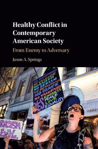 bokomslag Healthy Conflict in Contemporary American Society