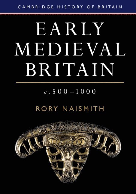 Early Medieval Britain, c. 500-1000 1