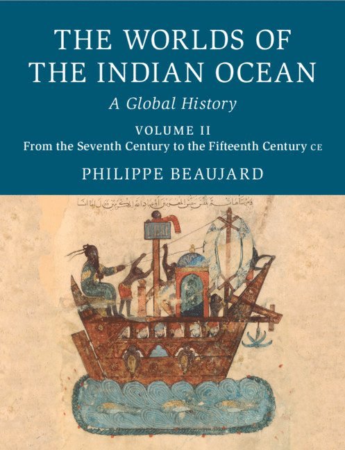 Philippe Beaujard, Paris) Beaujard, Philippe (Centre National de la Recherche Scientifique (CNRS) - Worlds of the Indian Ocean, Inbunden