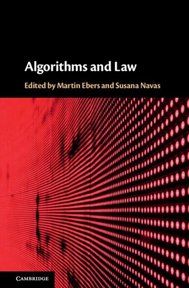 Martin Ebers, Susana Navas - Algorithms and Law, Inbunden