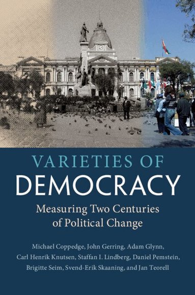 Michael Coppedge, John Gerring, Adam Glynn, Carl Henrik Knutsen, Staffan I. Lindberg, Daniel Pemstein, Brigitte Seim, Svend-Erik Skaaning, Jan Teorell - Varieties of Democracy, Inbunden