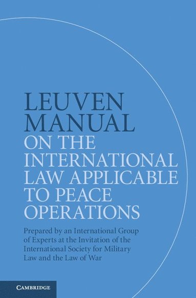 bokomslag Leuven Manual on the International Law Applicable to Peace Operations