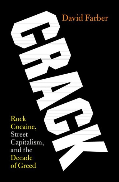 David Farber - Crack, Inbunden