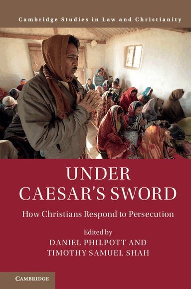 Daniel Philpott, Timothy Samuel Shah - Under Caesar's Sword, Inbunden